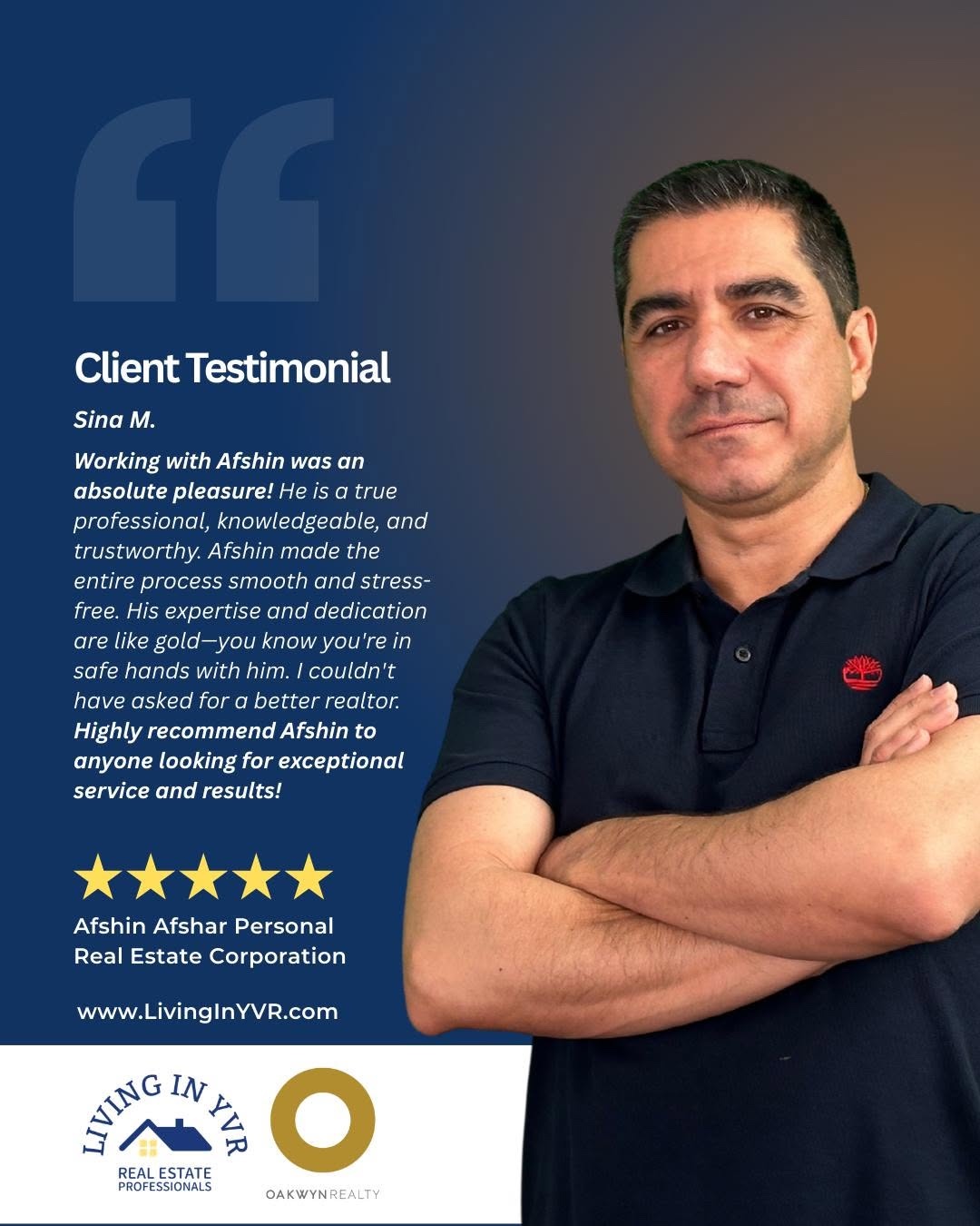 Five-star client review from Sina M.: “Working with Afshin was an absolute pleasure! He is a true professional, knowledgeable, and trustworthy. Afshin made the entire process smooth and stress-free. His expertise and dedication are like gold—you know you're in safe hands with him. I couldn't have asked for a better realtor. Highly recommend Afshin to anyone looking for exceptional service and results!”